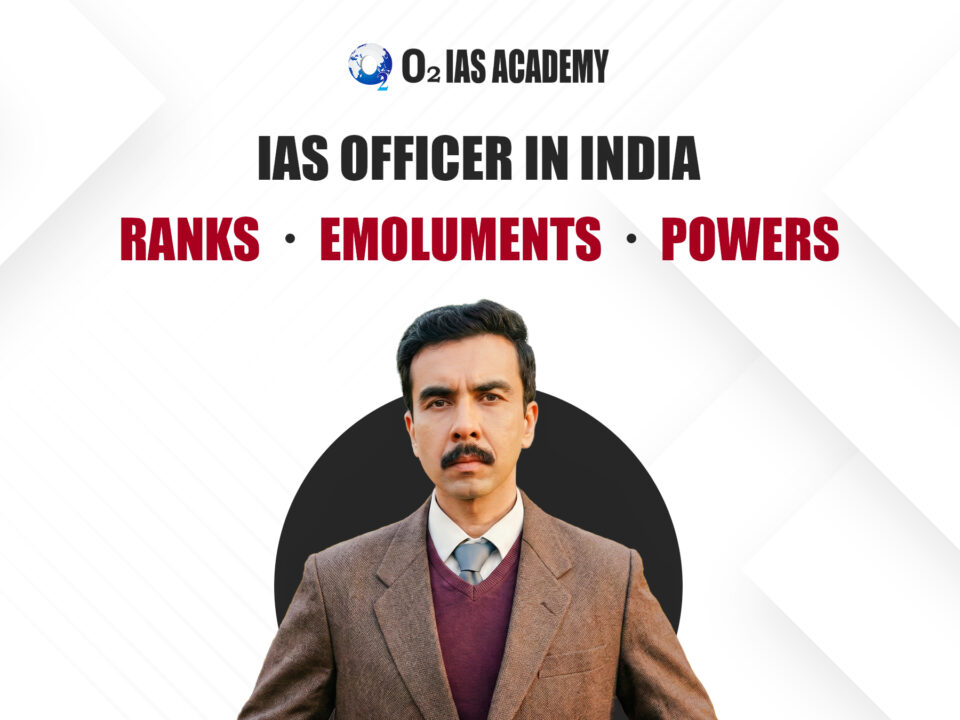 IAS Officer ranks, emoluments and powers in India explained