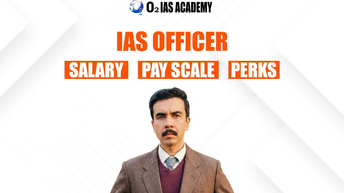 IAS officer salary, pay scale and perks structure in India